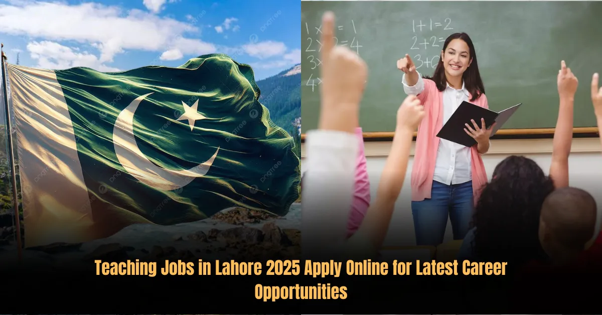 Teaching Jobs in Lahore 2025 Apply Online for Latest Career Opportunities