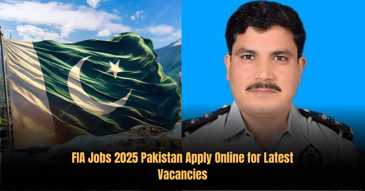 FIA Jobs 2025 Pakistan Apply Online for Latest Vacancies