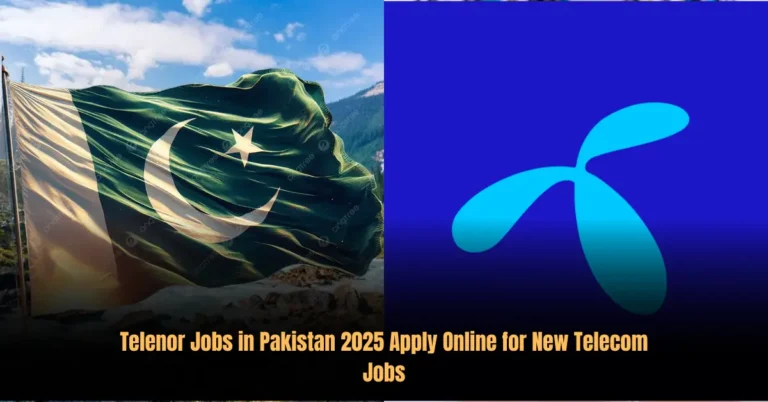 Telenor Jobs in Pakistan 2025 Apply Online for New Telecom Jobs