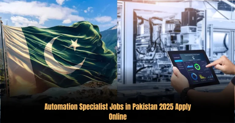 Automation Specialist Jobs in Pakistan 2025 Apply Online