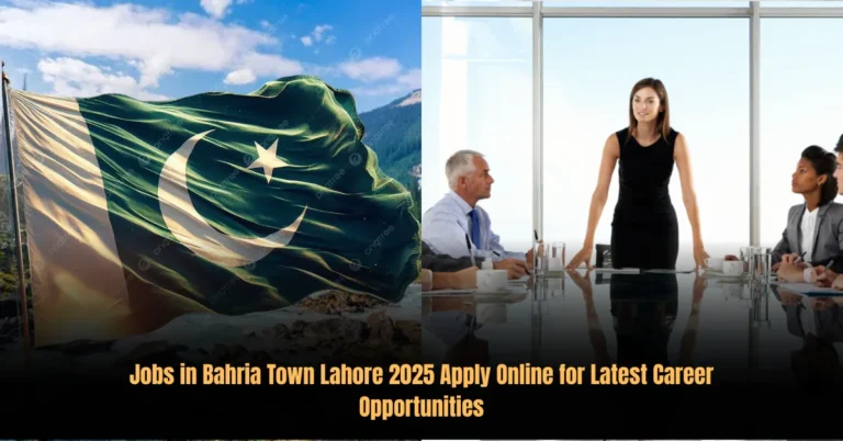 Jobs in Bahria Town Lahore 2025 Apply Online for Latest Career Opportunities