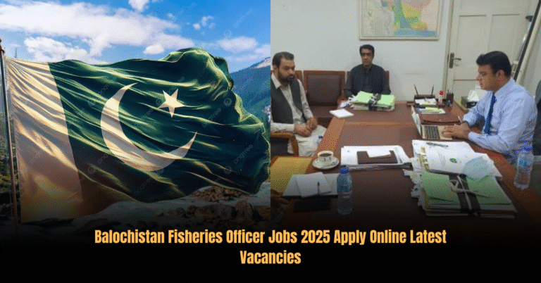 Balochistan Fisheries Officer Jobs 2025 Apply Online Latest Vacancies
