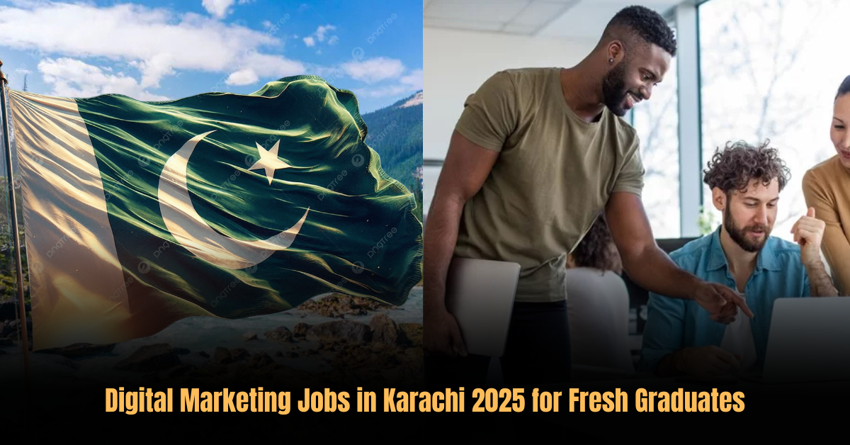 Digital Marketing Jobs in Karachi 2025 for Fresh Graduates