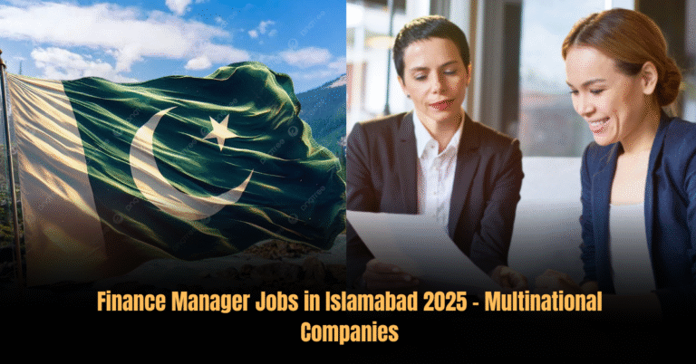 Finance Manager Jobs in Islamabad 2025 Multinational Companies