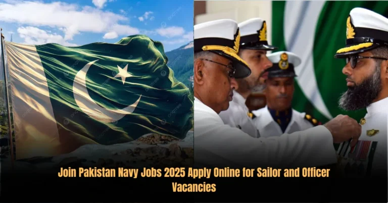Join Pakistan Navy Jobs 2025 Apply Online for Sailor and Officer Vacancies
