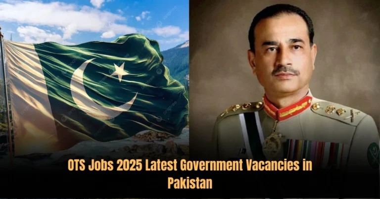 OTS Jobs 2025 Latest Government Vacancies in Pakistan