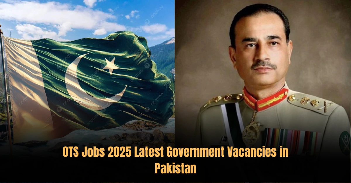 OTS Jobs 2025 Latest Government Vacancies in Pakistan