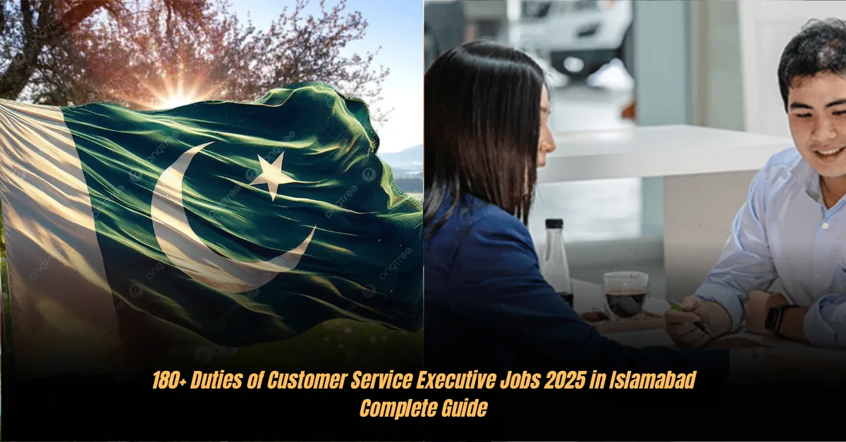 180+ Duties of Customer Service Executive Jobs 2025 in Islamabad Complete Guide