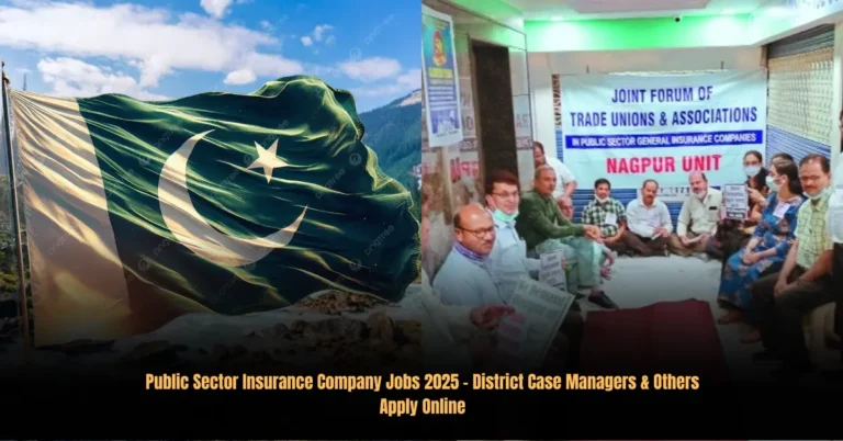 Public Sector Insurance Company Jobs 2025 – District Case Managers & Others Apply Online