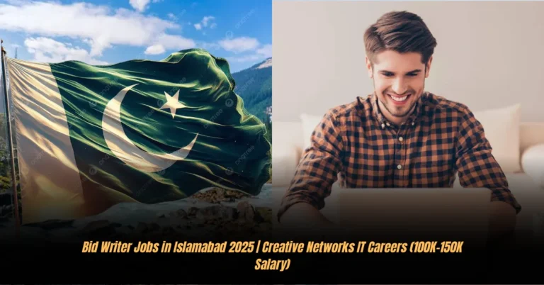 Bid Writer Jobs in Islamabad 2025 | Creative Networks IT Careers (100K–150K Salary)