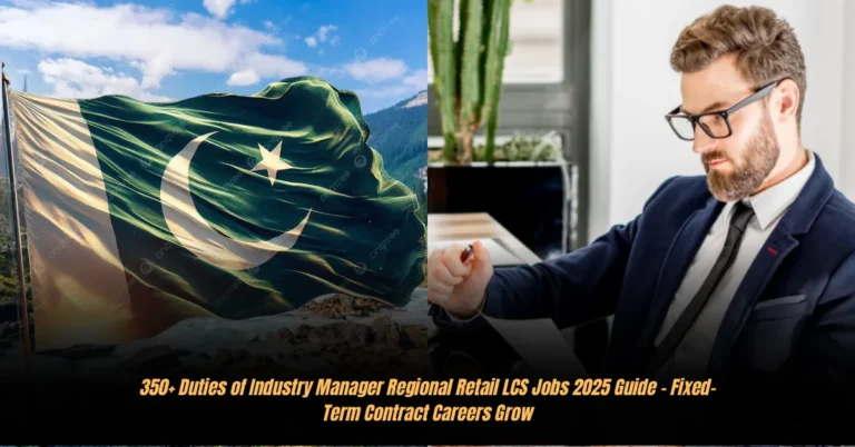 350+ Duties of Industry Manager Regional Retail LCS Jobs 2025 Guide – Fixed-Term Contract Careers Grow