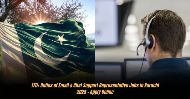 170+ Duties of Email & Chat Support Representative Jobs in Karachi 2025 – Apply Online