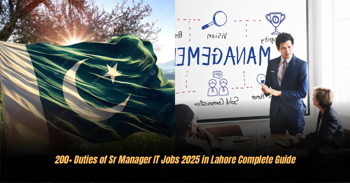 200+ Duties of Sr Manager IT Jobs 2025 in Lahore Complete Guide