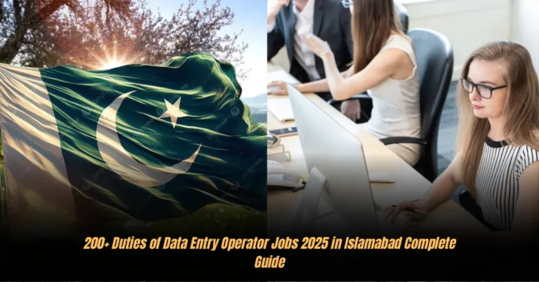 200+ Duties of Data Entry Operator Jobs 2025 in Islamabad Complete Guide