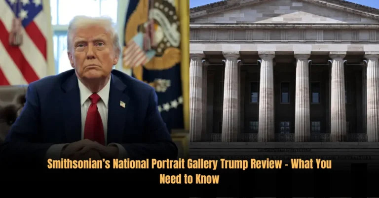 Smithsonian’s National Portrait Gallery Trump Review – What You Need to Know