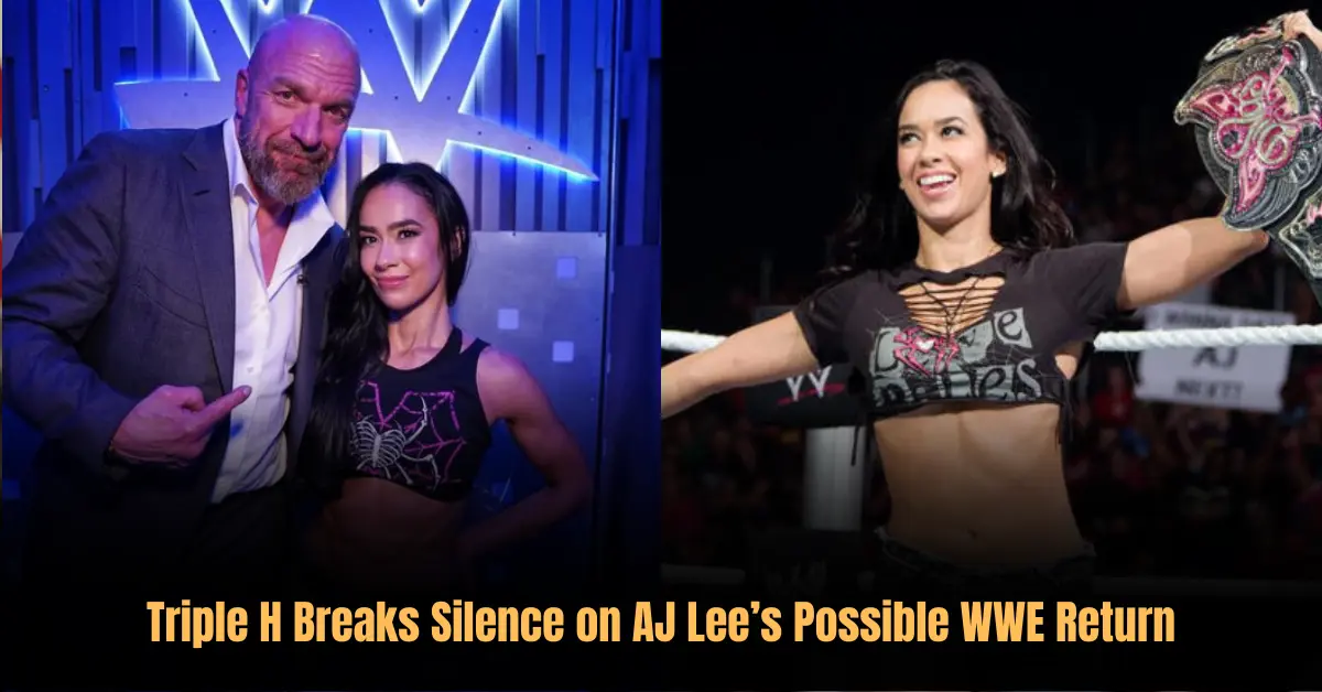 Triple H Breaks Silence on AJ Lee’s Possible WWE Return