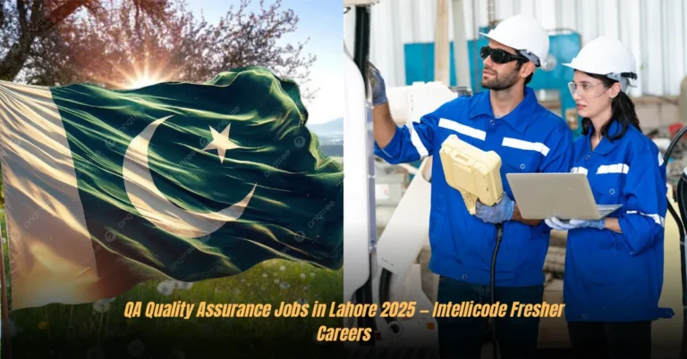 QA Quality Assurance Jobs in Lahore 2025 — Intellicode Fresher Careers