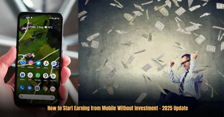 How to Start Earning from Mobile Without Investment – 2025 Update