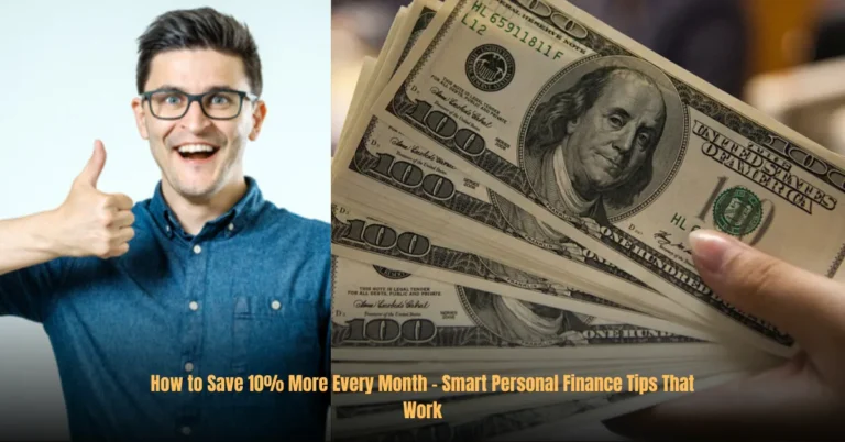 How to Save 10% More Every Month – Smart Personal Finance Tips That Work